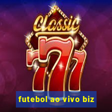 futebol ao vivo biz